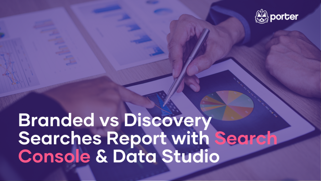 Branded vs discovery searches report with Google Search Console and Data Studio (Free Templates included!)