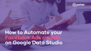 How to automate your Facebook Ads reports on Google Data Studio (templates included)
