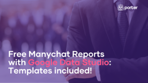 Free Manychat reports with Google Data Studio: tutorial and template