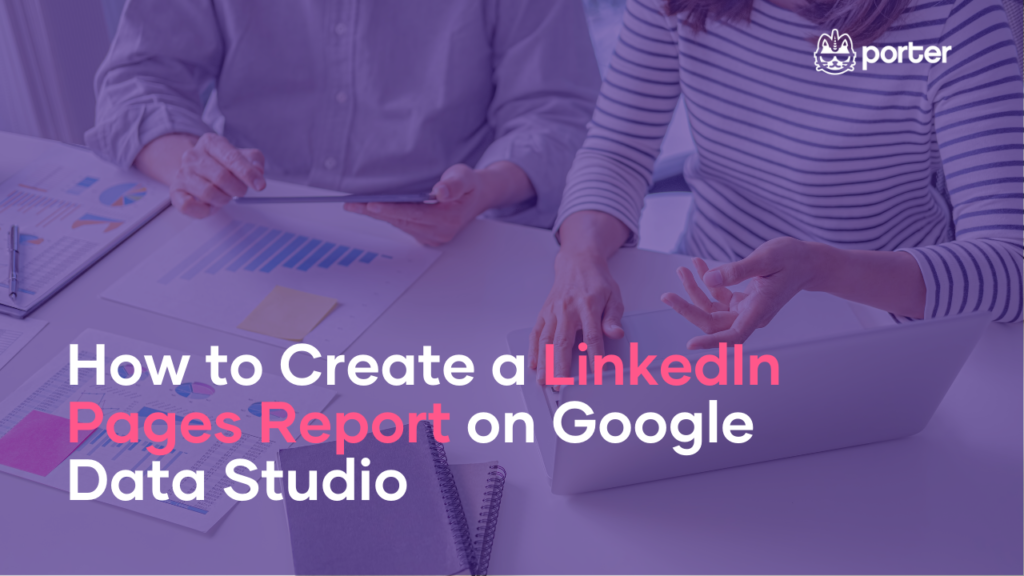 How to create a LinkedIn Pages report on Google Data Studio