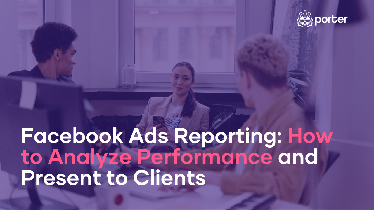 Facebook Ads Reporting: How to Track Performance