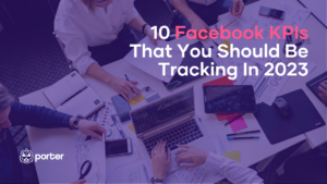 10 Facebook KPIs That You Should Be Tracking In 2023