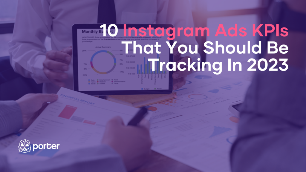 10 Instagram Ads KPIs That You Should Be Tracking In 2023