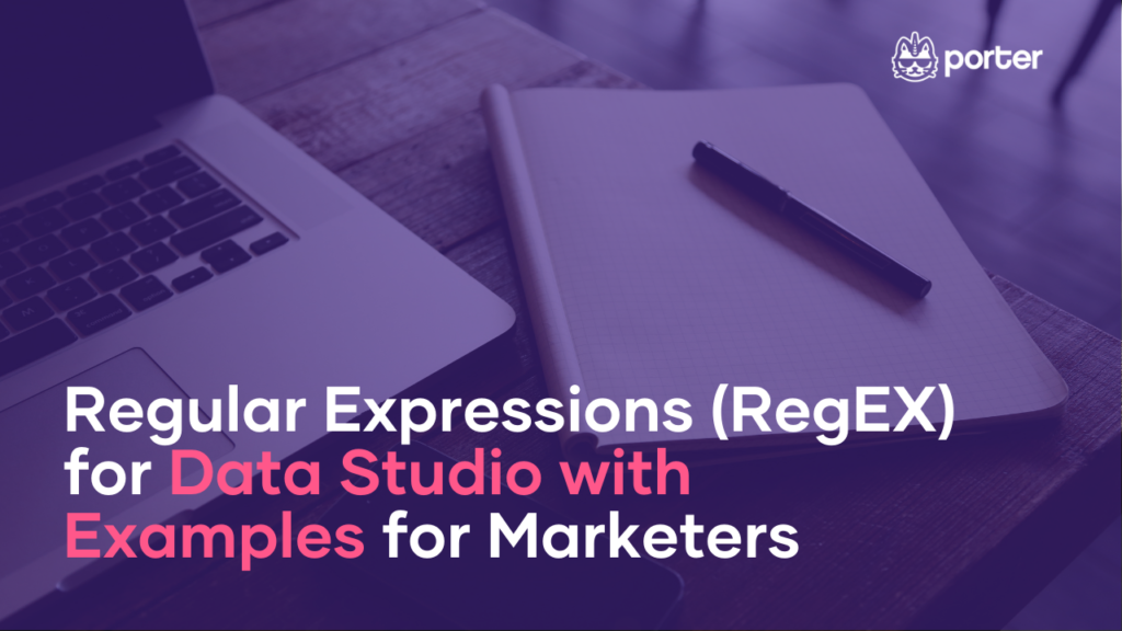 Regular Expressions (RegEX) for Data Studio with Examples for Marketers