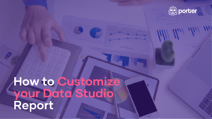 How to Customize your Google Data Studio Report