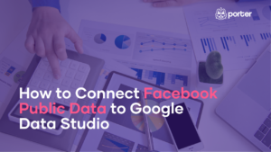 How to Connect Facebook Public Data to Google Data Studio