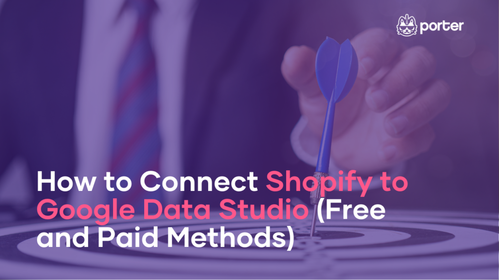 How to Connect Shopify to Google Data Studio (Free and Paid Methods)