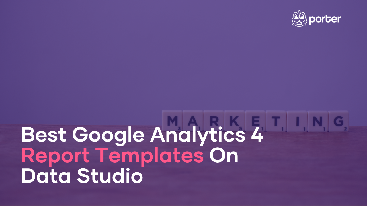 Best Google Analytics 4 Report Templates On Data Studio