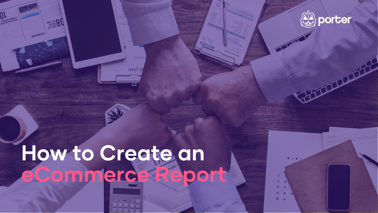 How to Create an eCommerce Report