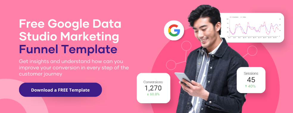 How to Create a Marketing Funnel Dashboard for Google Data Studio