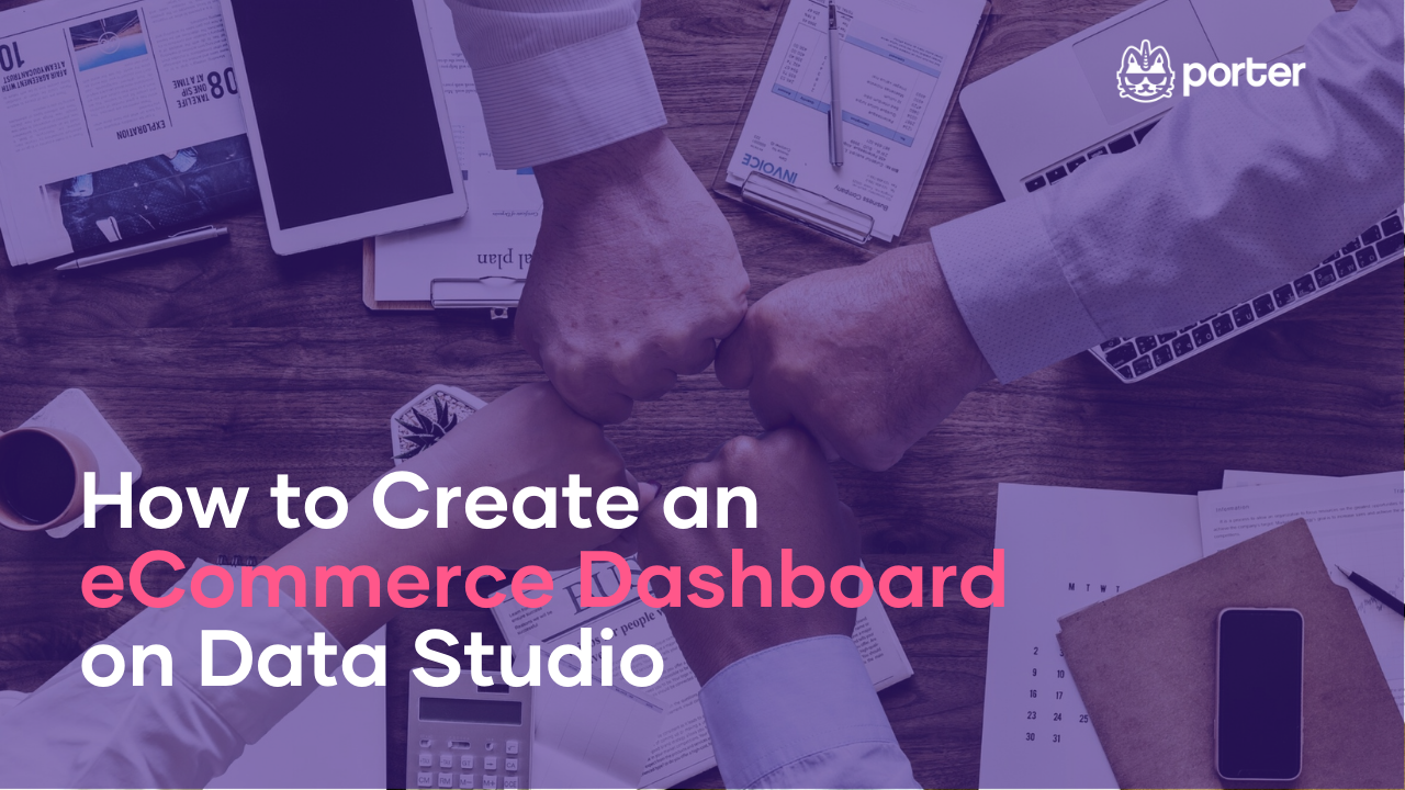 How to Create an Ecommerce Dashboard on Data Studio
